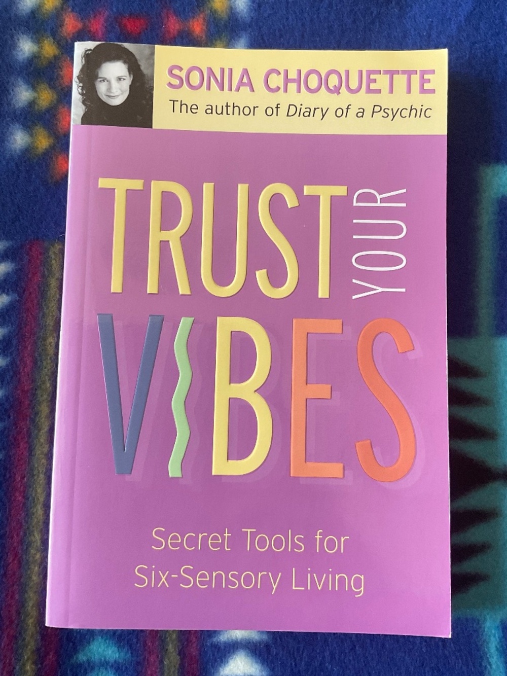 Trust your vibes by Sonia Choquette-paperback